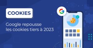 Article Blog Suppression des cookies tiers reppoussée à 2023